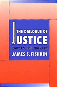 The Dialogue of Justice: Toward a Self-Reflective Society (Paperback, Revised)