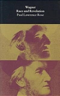 Wagner: Race and Revolution (Paperback)