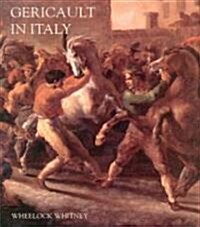 Gericault in Italy (Hardcover)