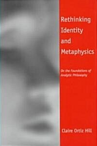 Rethinking Identity and Metaphysics (Hardcover)