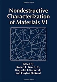 Nondestructive Characterization of Materials VI (Hardcover)