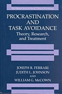 Procrastination and Task Avoidance: Theory, Research, and Treatment (Hardcover)