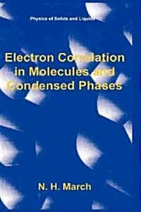 Electron Correlation in Molecules and Condensed Phases (Hardcover)