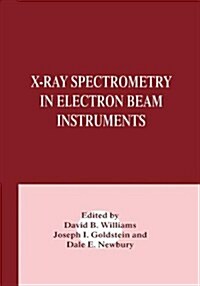 X-Ray Spectrometry in Electron Beam Instruments (Hardcover)