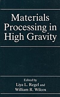 Materials Processing in High Gravity (Hardcover)