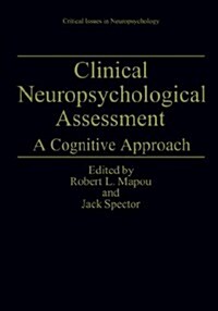 Clinical Neuropsychological Assessment: A Cognitive Approach (Hardcover, 1995)