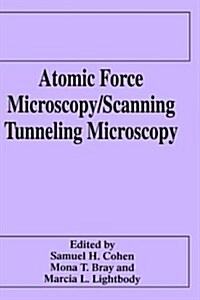 Atomic Force Microscopy/Scanning Tunneling Microscopy (Hardcover, 1994)
