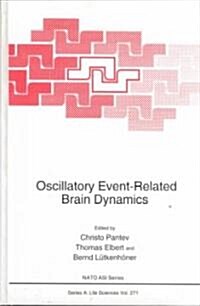 Oscillatory Event-Related Brain Dynamics (Hardcover, 1994)