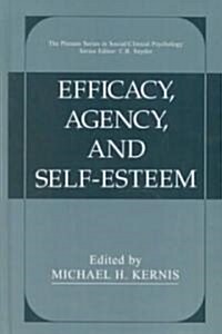 Efficacy, Agency, and Self-Esteem (Hardcover)