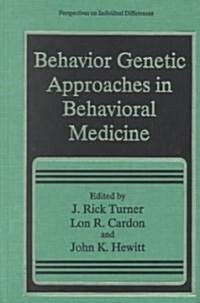 [중고] Behavior Genetic Approaches in Behavioral Medicine (Hardcover)
