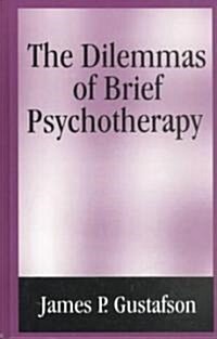 The Dilemmas of Brief Psychotherapy (Hardcover)