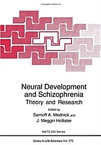 Neural Development and Schizophrenia: Theory and Research (Hardcover)