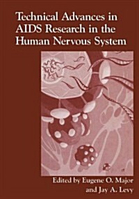 Technical Advances in AIDS Research in the Human Nervous System (Hardcover)
