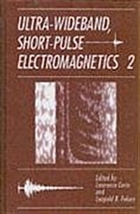 Ultra-Wideband, Short-Pulse Electromagnetics 2 (Hardcover, 1995)