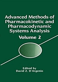 Advanced Methods of Pharmacokinetic and Pharmacodynamic Systems Analysis: Volume 2 (Hardcover, 1995)