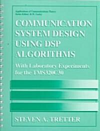 [중고] Communication System Design Using DSP Algorithms: With Laboratory Experiments for the Tms320c30 (Paperback, 1995)