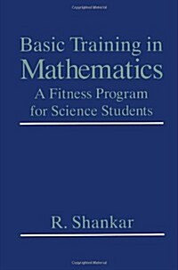 Basic Training in Mathematics: A Fitness Program for Science Students (Paperback, 1995)