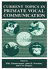 Current Topics in Primate Vocal Communication (Hardcover, 1995)
