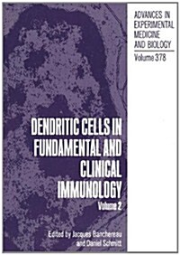 Dendritic Cells in Fundamental and Clinical Immunology: Volume 2 (Hardcover)