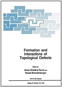 Formation and Interactions of Topological Defects (Hardcover)