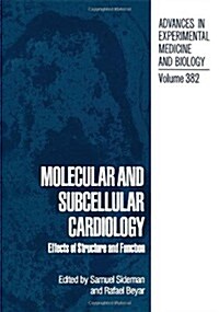 Molecular and Subcellular Cardiology: Effects of Structure and Function (Hardcover)