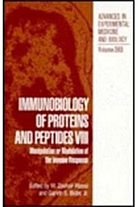 Immunobiology of Proteins and Peptides VIII: Manipulation or Modulation of the Immune Response (Hardcover)