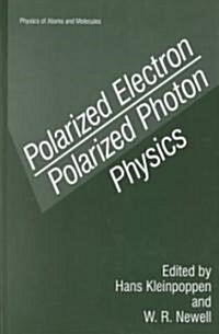 Polarized Electron/Polarized Photon Physics (Hardcover, 1995)