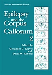 Epilepsy and the Corpus Callosum 2 (Hardcover, 1995)