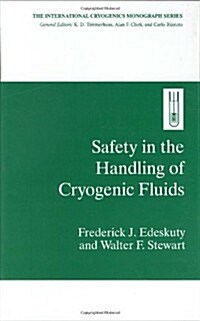 Safety in the Handling of Cryogenic Fluids (Hardcover)