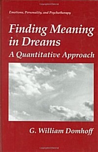 Finding Meaning in Dreams: A Quantitative Approach (Hardcover, 1996)