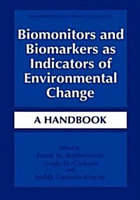 Biomonitors and Biomarkers as Indicators of Environmental Change: A Handbook (Hardcover, 1996)
