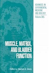 Muscle, Matrix and Bladder Function (Hardcover, 1995)