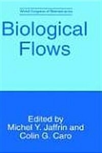 Biological Flows (Hardcover, 1995)