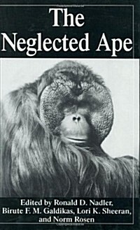 The Neglected Ape (Hardcover, 1995)
