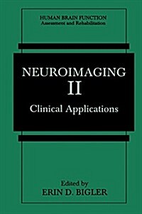 Neuroimaging II: Clinical Applications (Hardcover, 1997)