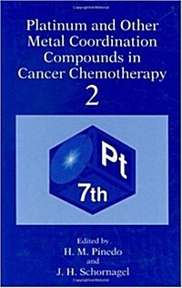 Platinum and Other Metal Coordination Compounds in Cancer Chemotherapy 2 (Hardcover, 1996)