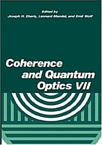 Coherence and Quantum Optics VII: Proceedings of the Seventh Rochester Conference on Coherence and Quantum Optics, Held at the University of Rochester (Hardcover, 1996)