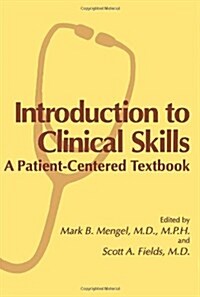 Introduction to Clinical Skills: A Patient-Centered Textbook (Hardcover, 1997)