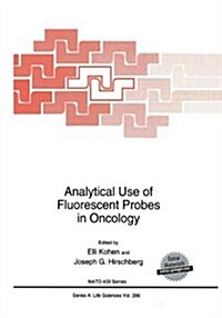 Analytical Use of Fluorescent Probes in Oncology (Hardcover, 1996)