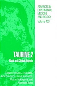 Taurine 2: Basic and Clinical Aspects (Hardcover, 1996)