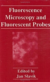 Fluorescence Microscopy and Fluorescent Probes (Hardcover)