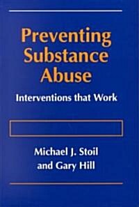 Preventing Substance Abuse: Interventions That Work (Paperback, Softcover Repri)