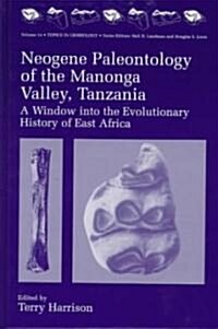 Neogene Paleontology of the Manonga Valley, Tanzania: A Window Into the Evolutionary History of East Africa (Hardcover, 1997)