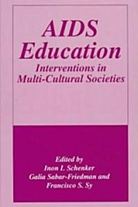 AIDS Education: Interventions in Multi-Cultural Societies (Hardcover, 1996)