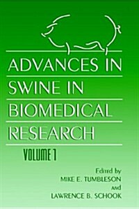 Advances in Swine in Biomedical Research (Hardcover, 1997)