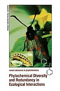 Phytochemical Diversity and Redundancy in Ecological Interactions (Hardcover, 1996)