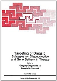 Targeting of Drugs 5: Strategies for Oligonucleotide and Gene Delivery in Therapy (Hardcover, 1996)