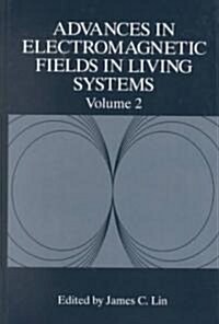 Advances in Electromagnetic Fields in Living Systems (Hardcover, 1997)