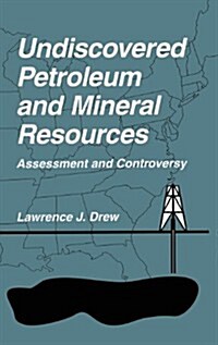 Undiscovered Petroleum and Mineral Resources: Assessment and Controversy (Hardcover, 1996)