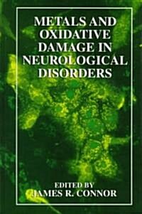 Metals and Oxidative Damage in Neurological Disorders (Hardcover)